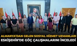 Almanya’dan Gelen Sosyal Hizmet Uzmanları Eskişehir’de Göç Çalışmalarını İnceledi