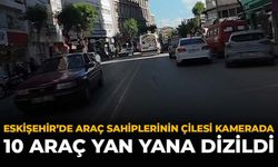 Eskişehir’de Araç Sahiplerinin Çilesi Kamerada: 10 Araç Yan Yana Dizildi