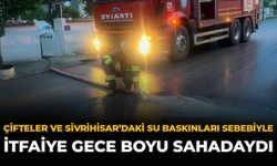 Çifteler ve Sivrihisar’daki Su Baskınları Sebebiyle İtfaiye Gece Boyu Sahadaydı