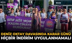 Deniz Oktay Davasında Karar Günü: “Hiçbir İndirim Uygulanmamalı”