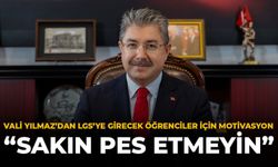 Vali Yılmaz’dan LGS’ye Girecek Öğrencilere Motivasyon: “Sakın Pes Etmeyin”