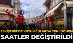 Eskişehir'de Kuyumcularda Yeni Dönem: Saatler Değiştirildi