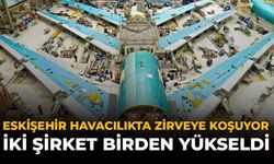 Eskişehir Havacılıkta Zirveye Koşuyor: İki Şirket Birden Yükseldi