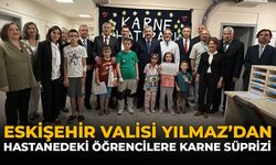 Eskişehir Valisi Yılmaz’dan Hastanedeki Öğrencilere Karne Sürprizi