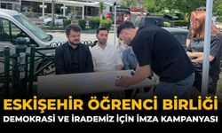 Eskişehir Öğrenci Birliği'nden ''Demokrasi ve İrademiz İçin'' İmza Kampanyası