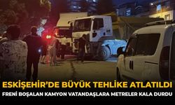 Eskişehir'de Büyük Tehlike Atlatıldı: Freni Boşalan Kamyon Vatandaşlara Metreler Kala Durdu