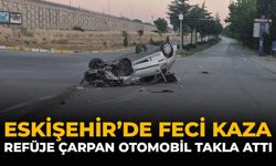 Eskişehir’de Feci Kaza: Refüje Çarpan Otomobil Takla Attı