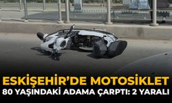 Eskişehir'de Motosiklet 80 Yaşındaki Adama Çarptı: 2 Yaralı