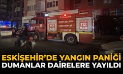 Eskişehir’de Yangın Paniği: Dumanlar Dairelere Yayıldı