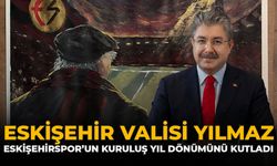 Eskişehir Valisi Yılmaz, Eskişehirspor'un Kuruluş Yıl Dönümünü Kutladı