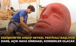 Eskişehir’de Ahşap Heykel Festivali Başlıyor: Dans, Açık Hava Sineması, Konserler Olacak