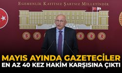 Mayıs Ayında Gazeteciler En Az 40 Kez Hakim Karşısına Çıktı