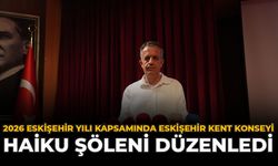 2026 Eskişehir Yılı Kapsamında Eskişehir Kent Konseyi Haiku Şöleni Düzenledi