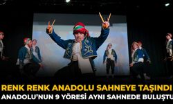 Renk Renk Anadolu Sahneye Taşındı: Anadolu’nun 9 Yöresi Aynı Sahnede Buluştu