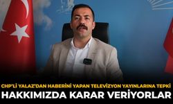 CHP’li Yalaz’dan Haberini Yapan Televizyon Yayınlarına Tepki: Hakkımızda Karar Veriyorlar