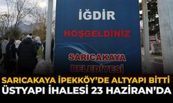 Sarıcakaya İpekköy’de Altyapı Bitti: Üstyapı İhalesi 23 Haziran’da