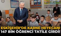 Eskişehir’de Karne Heyecanı: 147 Bin Öğrenci Tatile Girdi