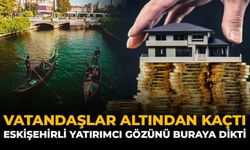 Vatandaşlar Altından Kaçtı: Eskişehirli Yatırımcı Gözünü Buraya Dikti
