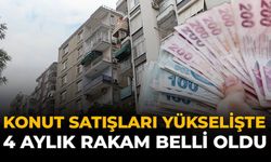 Konut Satışları Yükselişte: 4 Aylık Rakam Belli Oldu