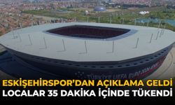 Eskişehirspor’dan Açıklama Geldi: Localar 35 Dakika İçinde Tükendi!