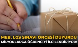 MEB, LGS Sınavı İçin Duyurdu: Sınavda Öğrencilere Paket Dağıtılacak!
