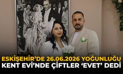 Eskişehir'de 26.06.2026 Yoğunluğu: Kent Evi'nde Çiftler 'Evet' Dedi