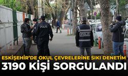 Eskişehir’de Okul Çevrelerine Sıkı Denetim: 3190 Kişi Sorgulandı