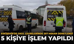 Eskişehir'de Okul Çevresinde 207 Mekan Denetlendi: 5 Kişiye İşlem Yapıldı