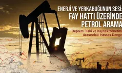 Diri Fay Haritası Yatırımlara Yön Verecek: Petrol Ve Doğal Gazda Yeni Rota