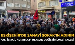 Eskişehir’de Sanayi Sokak’ın Adının “Ali İsmail Korkmaz” Olarak Değiştirilmesi Talebi