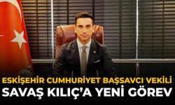 Eskişehir Cumhuriyet Başsavcı Vekili Savaş Kılıç'a Yeni Görev