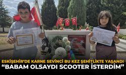Eskişehir'de Karne Sevinci Bu Kez Şehitlikte Yaşandı: "Babam Olsaydı Scooter İsterdim"