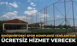 Eskişehir'deki Spor Kompleksi Yenileniyor: Ücretsiz Hizmet Verecek