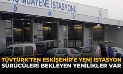 TÜVTÜRK'ten Yeni İstasyon: Sürücüler Daha Az Bekleyecek