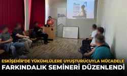 Eskişehir'de Yükümlülere Uyuşturucuyla Mücadele Farkındalık Semineri Düzenlendi
