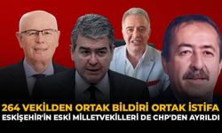 264 Vekilden Ortak Bildiri, Ortak İstifa: Eskişehir'in Eski Milletvekilleri De CHP'den Ayrıldı