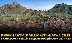 Sivrihisar’da 21 Yıllık Aydınlatma Çilesi: 8 Kaymakam, 4 Belediye Başkanı Değişti Sorun Değişmedi!