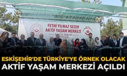Eskişehir'de Türkiye'ye Örnek Olacak Aktif Yaşam Merkezi Açıldı