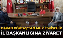 Bakan Göktaş'tan MHP Eskişehir İl Başkanlığına Ziyaret