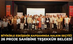 Bi'Fikirle Eskişehir Kapsamında Halkın Seçtiği 26 Proje Sahibine Teşekkür Belgesi