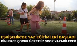 Eskişehir'de Yaz Eğitimleri Başladı: Binlerce Çocuk Ücretsiz Spor Yapabilecek