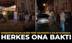 Eskişehir’de Mahallelinin Tepki Gösterdiği O Anlar Kamerada: Herkes Ona Baktı