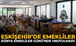 Eskişehir'de Emekliler Dünya Emekliler Günü'nde Unutulmadı