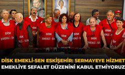 DİSK Emekli-Sen Eskişehir: "Sermayeye Hizmet, Emekliye Sefalet Düzenini Kabul Etmiyoruz"