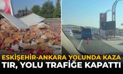 Eskişehir-Ankara Yolunda Kaza: Tır, Yolu Trafiğe Kapattı