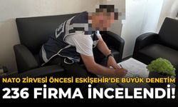 NATO Zirvesi Öncesi Eskişehir'de Büyük Denetim: 236 Firma İncelendi