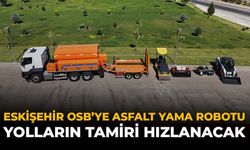 Eskişehir OSB'ye Asfalt Yama Robotu: Yolların Tamiri Hızlanacak