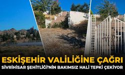 Eskişehir Valiliğine Çağrı: Sivrihisar Şehitliği’nin Bakımsız Hali Tepki Çekiyor