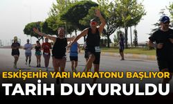 Eskişehir Yarı Maratonu Başlıyor: Tarih Duyuruldu