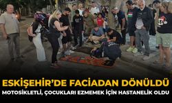 Eskişehir’de Faciadan Dönüldü: Motosikletli, Çocukları Ezmemek İçin Hastanelik Oldu